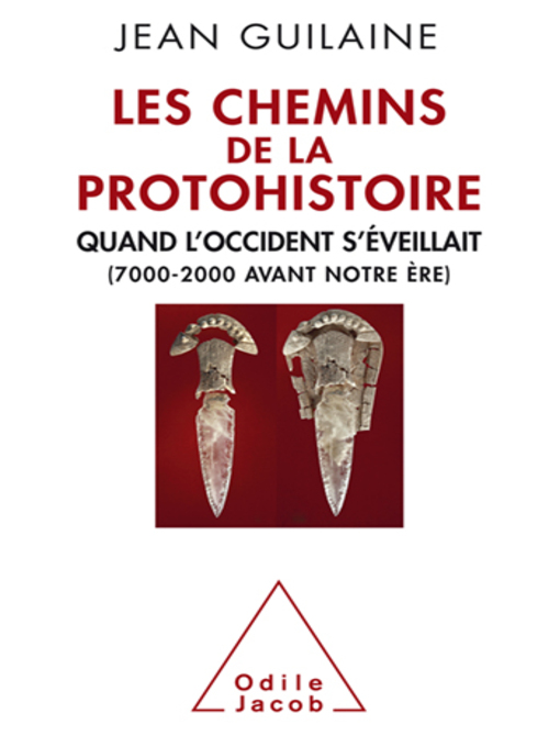 Title details for Les Chemins de la Protohistoire by Jean Guilaine - Available